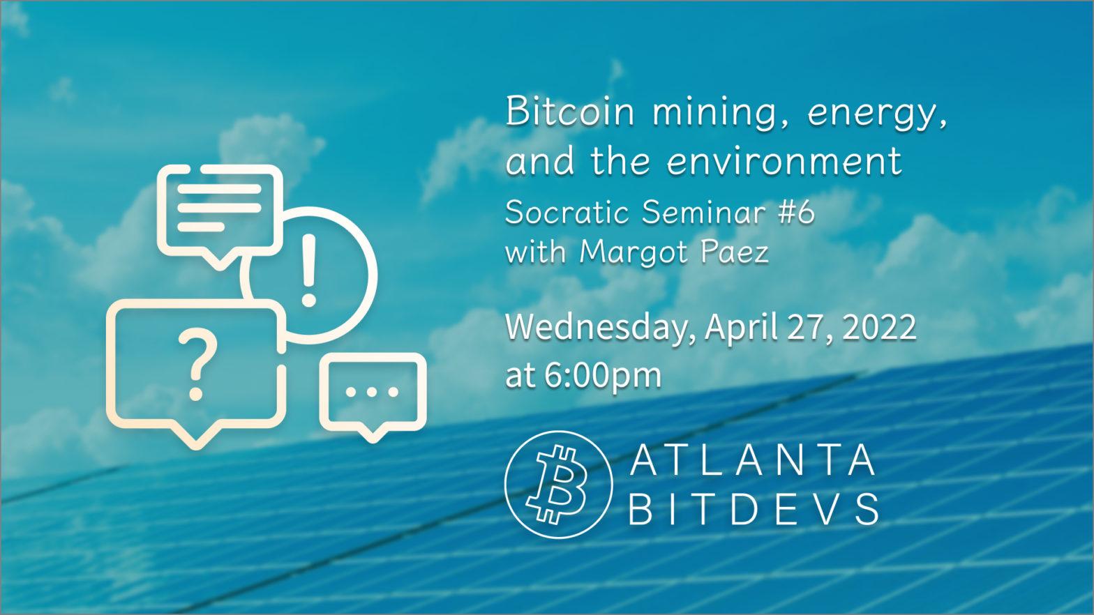 Bitcoin Socratic Seminar #6